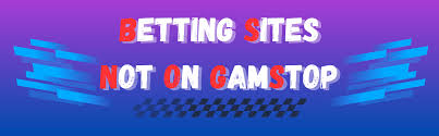 Betting Sites Not on Gamstop A Comprehensive Guide 1043036016 Betting Sites Not on Gamstop A Comprehensive Guide 1043036016